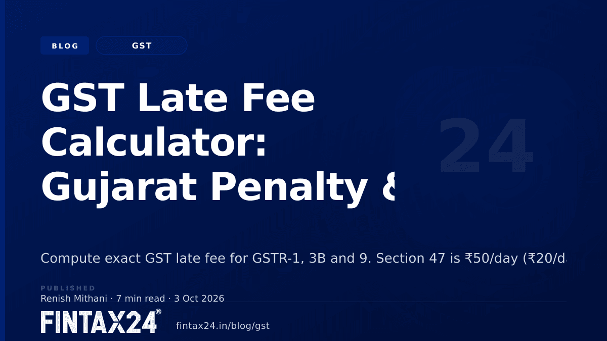 Cover image for GST Late Fee Calculator: Gujarat Penalty & Interest