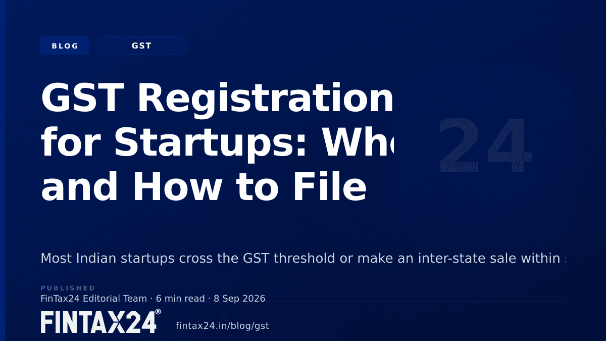 Cover image for GST Registration for Startups: When and How to File