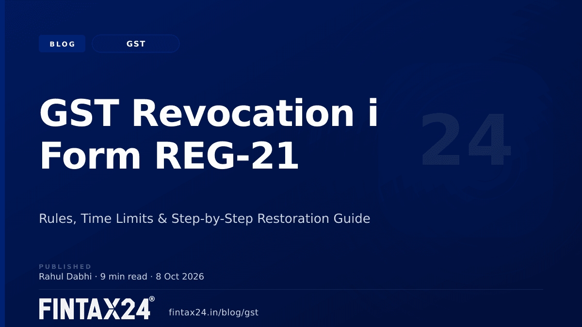 Cover image for GST Revocation in Form REG-21: Rules, Limits & Guide