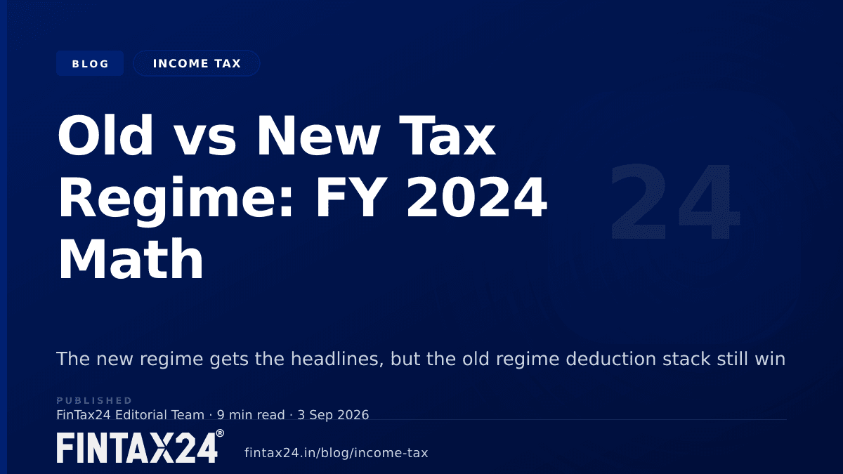 Cover image for Old vs New Tax Regime: FY 2024-25 Math