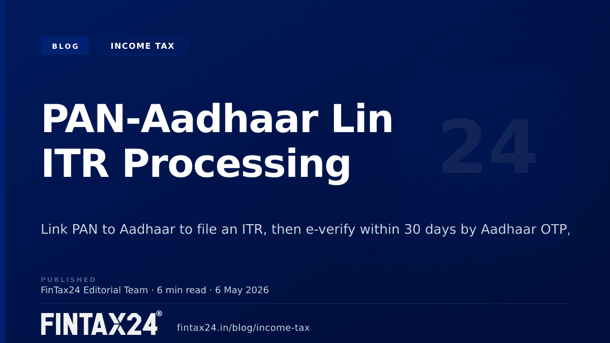 Cover image for PAN-Aadhaar Link & ITR Processing