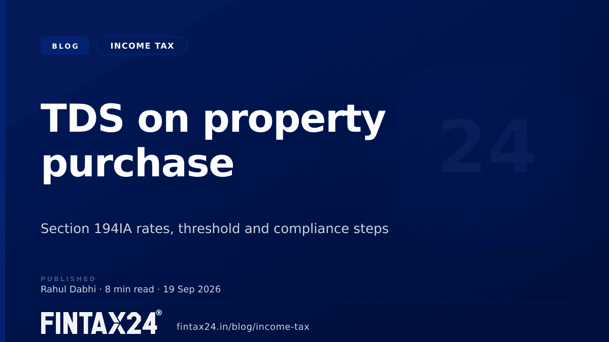 Cover image for TDS on Property Purchase u/s 194IA: Rates & Threshold